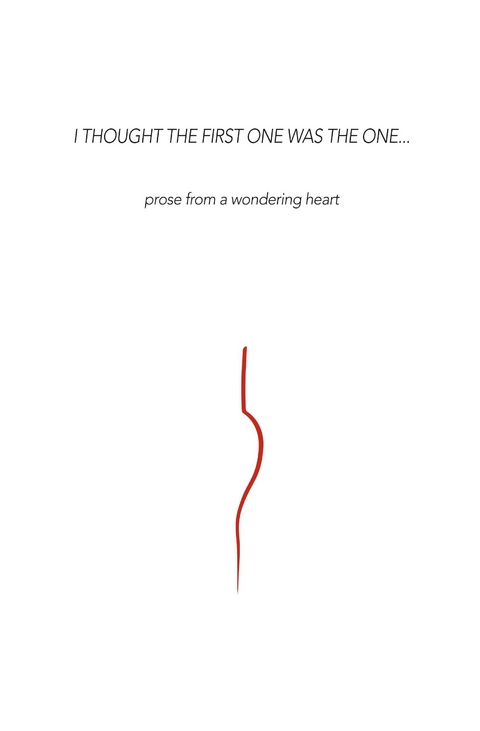 I Thought The First One Was The ONE... -  William Kemper Wright