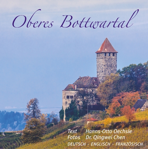 Oberes Bottwartal - Hanns-Otto Oechsle, Dr. Qingwei Chen