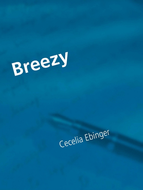 Breezy - Cecelia Ebinger