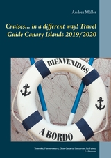 Cruises... in a different way! Travel Guide Canary Islands 2019/2020 - Andrea M&uuml;ller