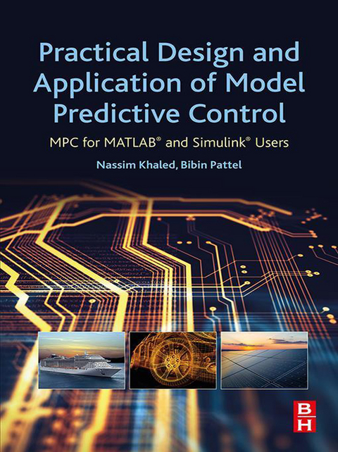Practical Design and Application of Model Predictive Control -  Nassim Khaled,  Bibin Pattel
