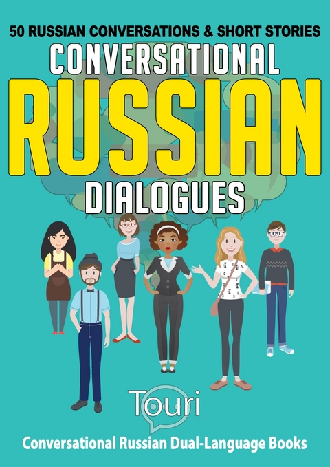 Conversational Russian Dialogues -  Touri Language Learning