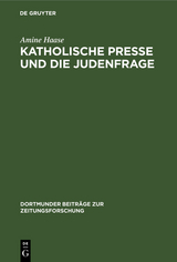 Katholische Presse und die Judenfrage - Amine Haase