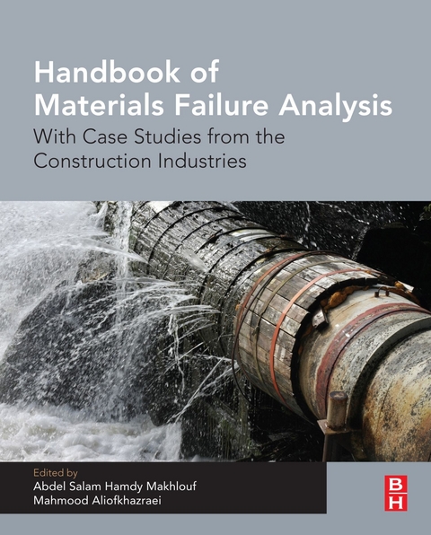 Handbook of Materials Failure Analysis With Case Studies from the Construction Industries - 