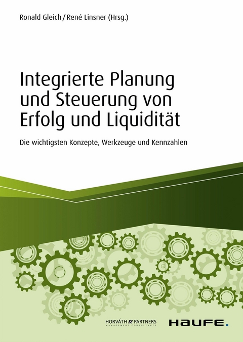 Integrierte Planung und Steuerung von Erfolg und Liquidit&auml;t - 