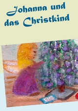 Johanna und das Christkind - Gisela Paprotny
