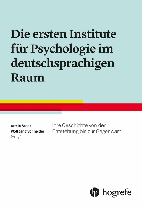 Die ersten Institute f&uuml;r Psychologie im deutschsprachigen Raum - 
