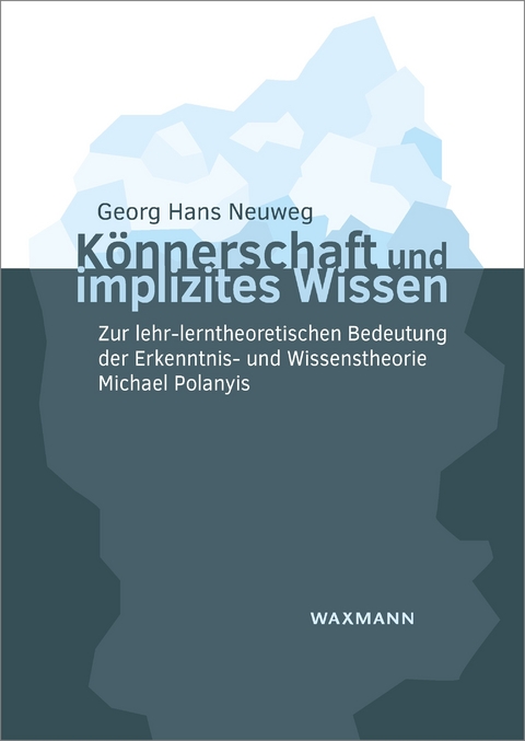 K&ouml;nnerschaft und implizites Wissen -  Georg Hans Neuweg