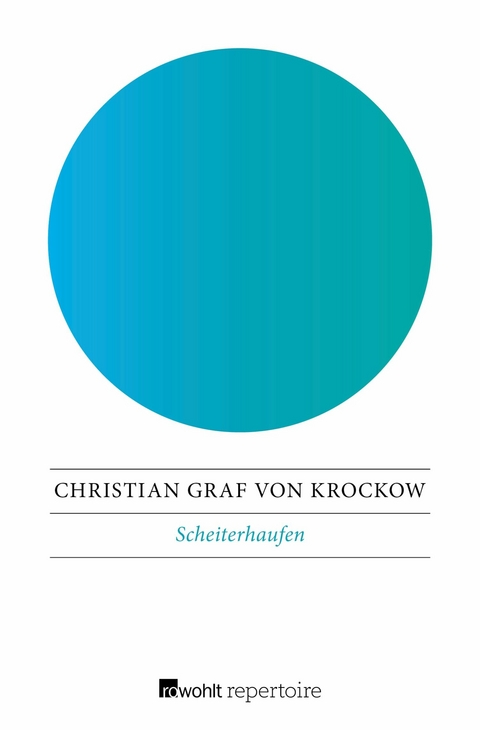 Scheiterhaufen -  Christian Graf von Krockow