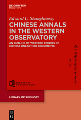 Chinese Annals in the Western Observatory -  Edward Shaughnessy