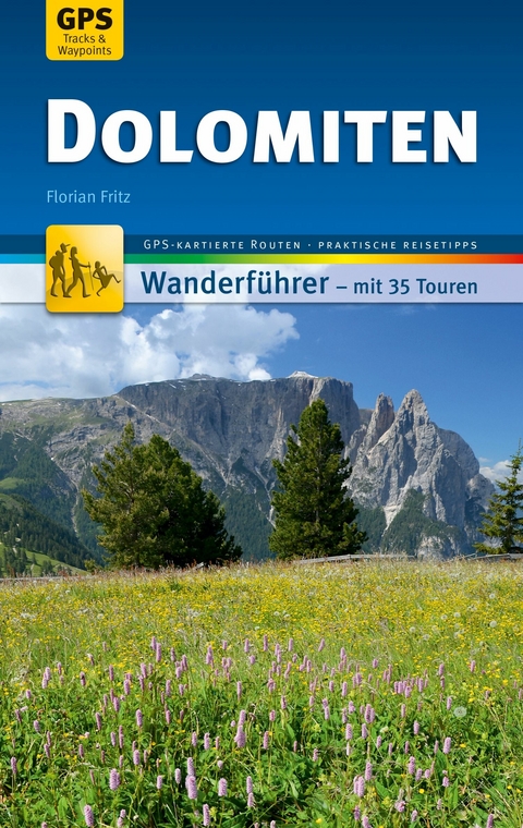 Dolomiten Wanderf&uuml;hrer Michael M&uuml;ller Verlag - Florian Fritz