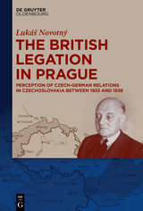 The British Legation in Prague - Luk&aacute;&scaron; Novotn&yacute;