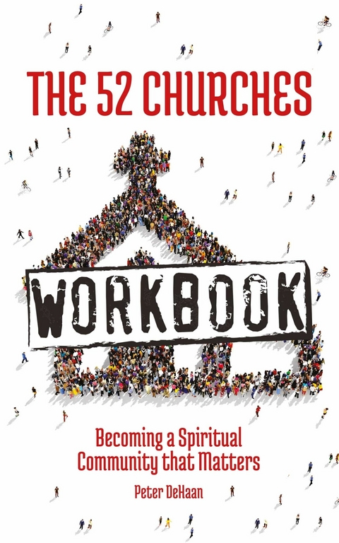 The 52 Churches Workbook - Peter DeHaan