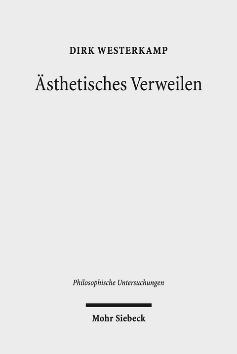 Ästhetisches Verweilen -  Dirk Westerkamp