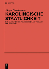 Karolingische Staatlichkeit -  Jürgen Strothmann