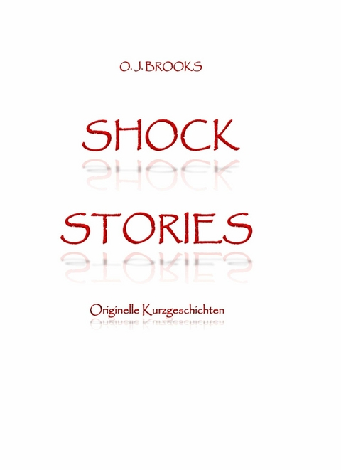 SHOCK STORIES - O. J. Brooks