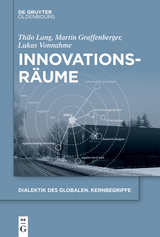 Innovationsräume -  Thilo Lang,  Martin Graffenberger,  Lukas Vonnahme