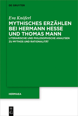 Mythisches Erz&auml;hlen bei Hermann Hesse und Thomas Mann -  Eva Kn&ouml;ferl