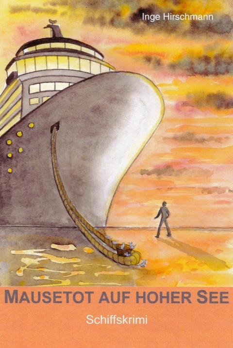 Mausetot auf hoher See - Inge Hirschmann