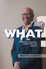 I Said What? - Marcel G. Latouche