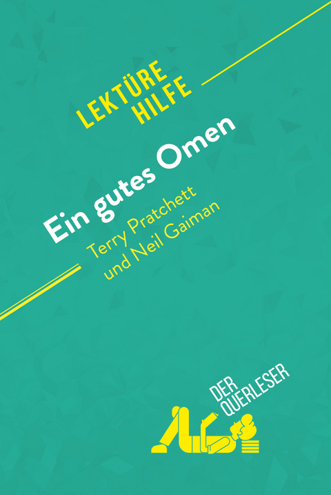Ein gutes Omen von Terry Pratchett und Neil Gaiman (Lekt&uuml;rehilfe) -  der Querleser