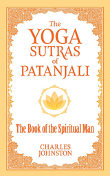 Yoga Sutras of Patanjali -  Charles Johnston