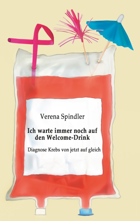 Ich warte immer noch auf den Welcome-Drink - Verena Spindler