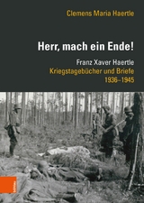 &raquo;Herr, mach ein Ende!&laquo; -  Clemens Maria Haertle