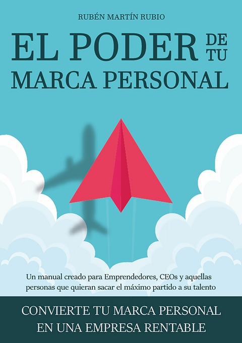 EL PODER DE TU MARCA PERSONAL - Rub&eacute;n Mart&iacute;n