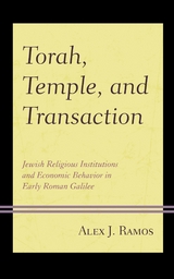 Torah, Temple, and Transaction -  Alex J. Ramos