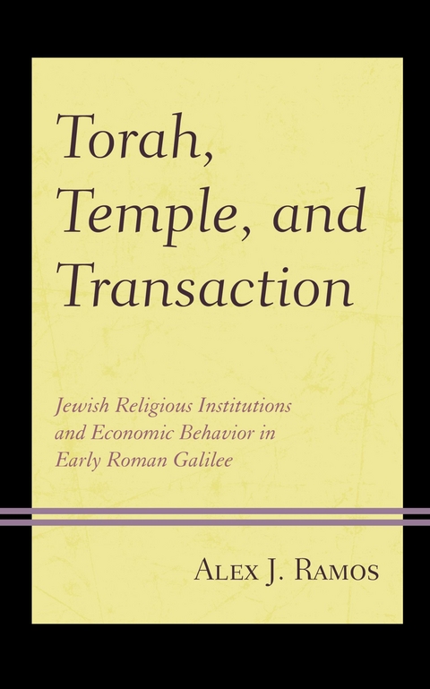 Torah, Temple, and Transaction -  Alex J. Ramos