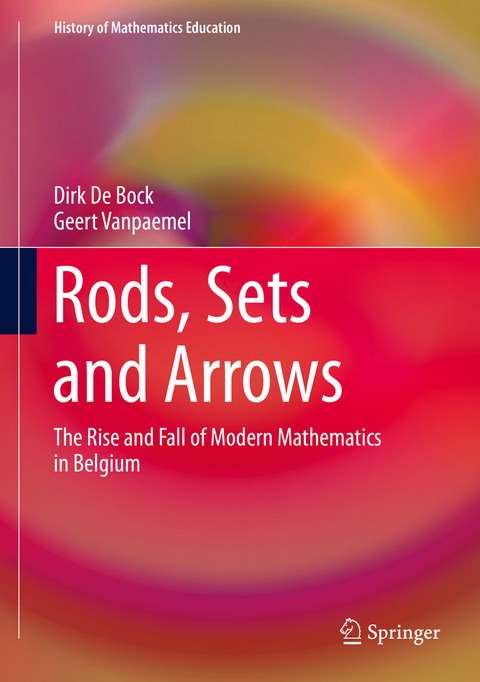 Rods, Sets and Arrows - Dirk De Bock, Geert Vanpaemel