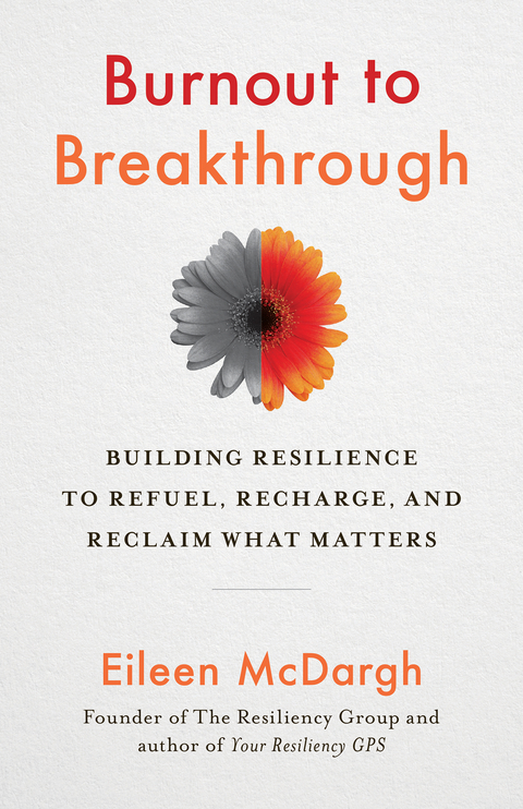 Burnout to Breakthrough - Eileen McDargh