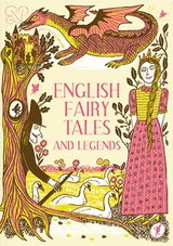 English Fairy Tales and Legends - Rosalind Kerven