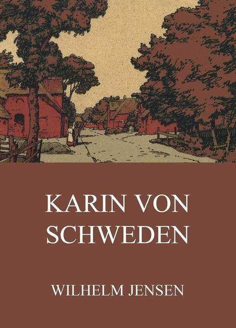 Karin von Schweden - Wilhelm Jensen