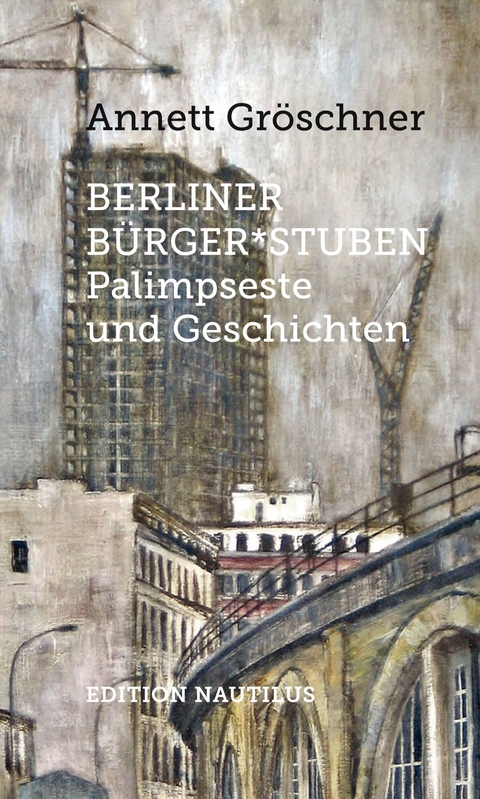 Berliner B&uuml;rger*stuben - Annett Gr&ouml;schner