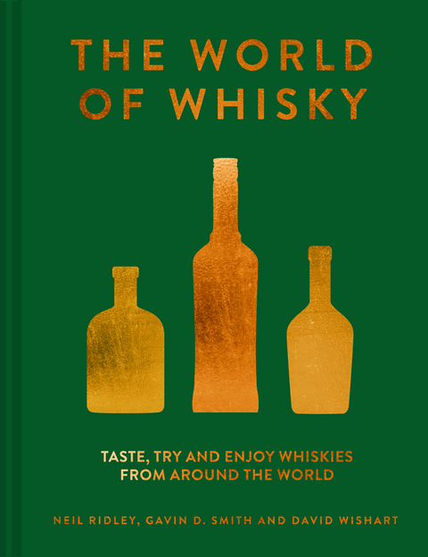 World of Whisky -  Neil Ridley,  Gavin D. Smith,  David Wishart
