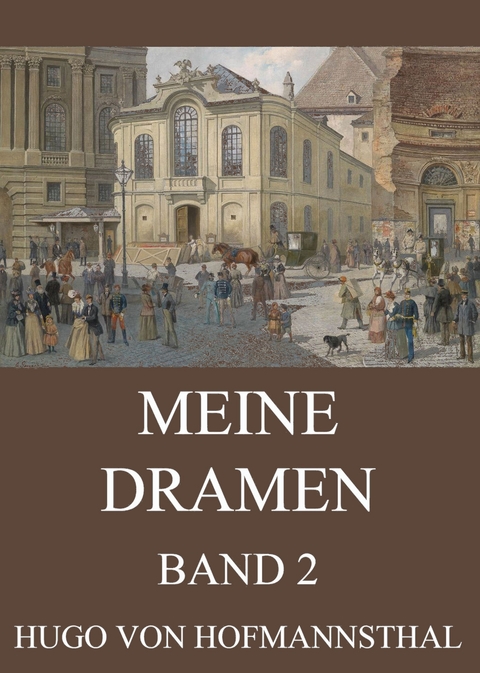 Meine Dramen, Band 2 - Hugo von Hofmannsthal