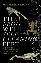 Frog with Self-Cleaning Feet -  Michael Bright