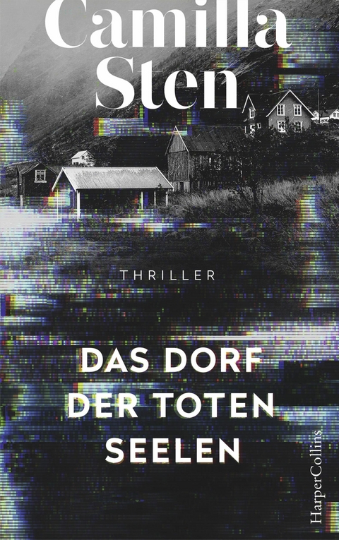 Das Dorf der toten Seelen - Camilla Sten