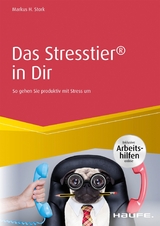 Das Stresstier&reg; in Dir - Markus H. Stork