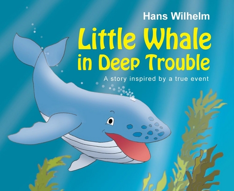 Little Whale in Deep Trouble -  Wilhelm Hans Wilhelm