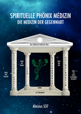 Spirituelle Ph&ouml;nix Medizin - Aloisius Pongratz