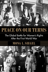 Peace on Our Terms - Mona L. Siegel
