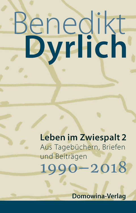 Leben im Zwiespalt 2 - Dyrlich Benedikt