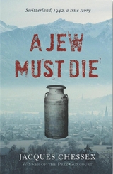 Jew Must Die -  Jacques Chessex