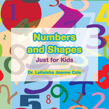 Numbers and Shapes - Dr. Lakeisha Jeanne Cole