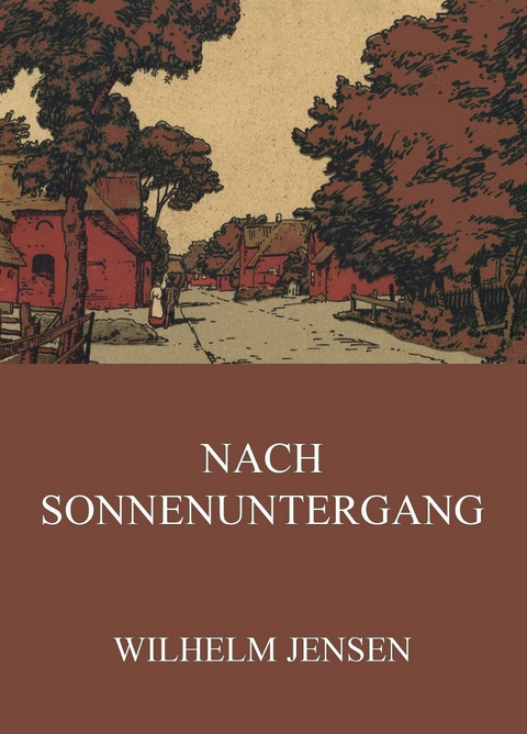 Nach Sonnenuntergang - Wilhelm Jensen