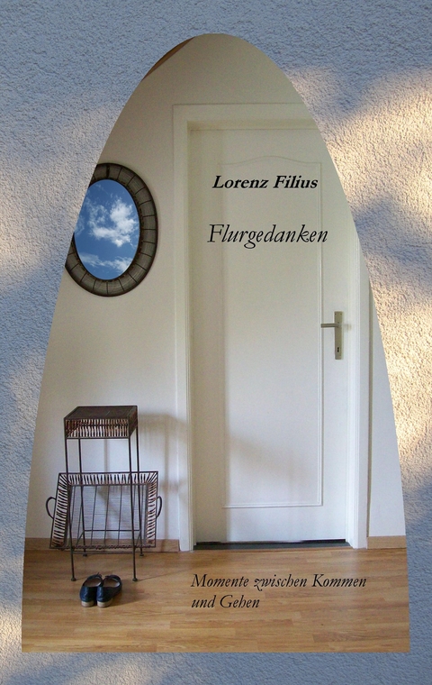 Flurgedanken - Lorenz Filius