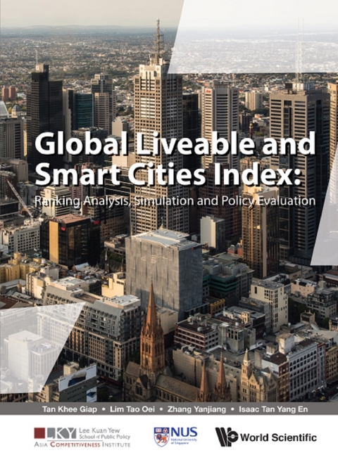 GLOBAL LIVEABLE AND SMART CITIES INDEX - Khee Giap Tan, Tao Oei Lim, Yanjiang Zhang, Isaac Yang En Tan